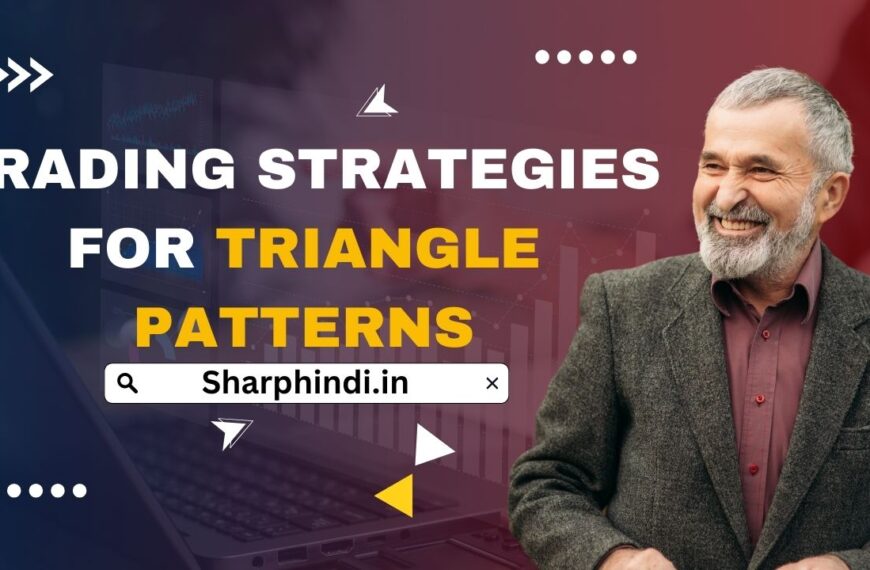 Trading Strategies for Triangle Patterns: Timing Your Entries…